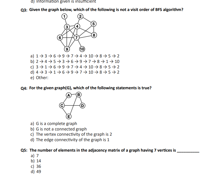  d) Information given is insufficient Q3: Given the graph below, which