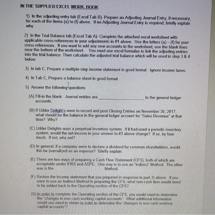  IN THE SUPPLIED EXCEL WORK ROOK 1) In the adjusting entry