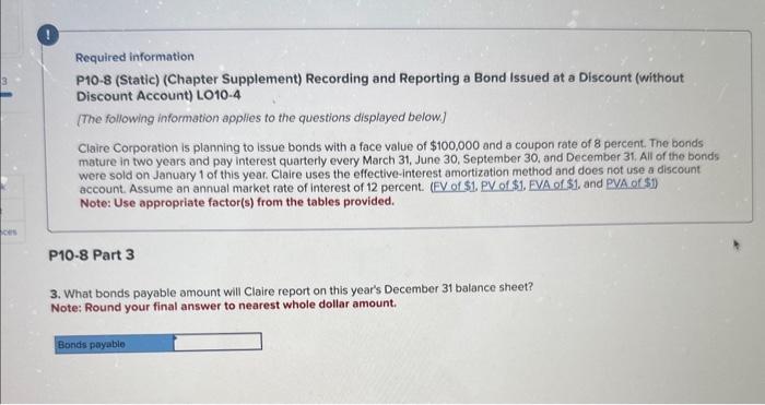  Required information P10-8 (Static) (Chapter Supplement) Recording and Reporting a Bond