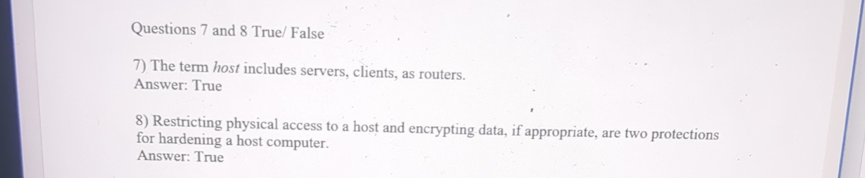  Questions 7 and 8 True/ False The term host includes servers,