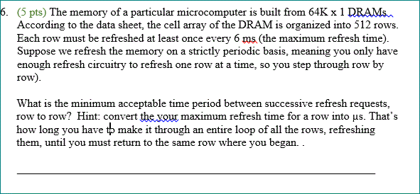good answer = thumbs up 6. (5 pts) The memory of