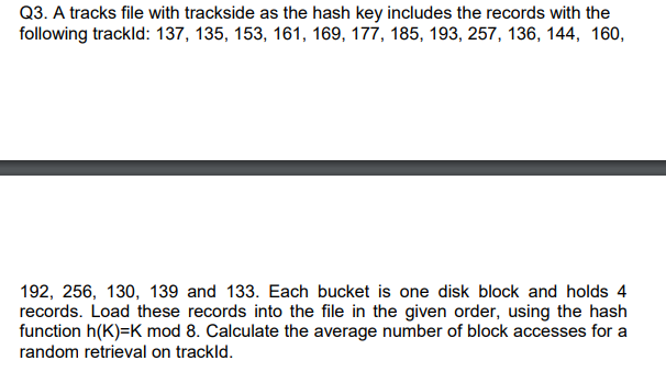 solve this question from database management course in computer engineering. Q3. A