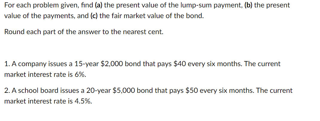  For each problem given, find (a) the present value of the