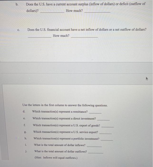 example. Transaction Current Account: Inflow of Dollars Current Financial Account: Account: Outflow