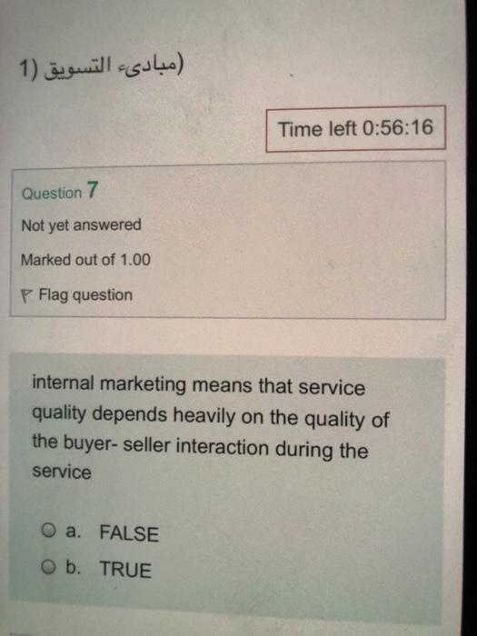  (1 ) Time left 0:56:16 Question 7 Not yet answered Marked