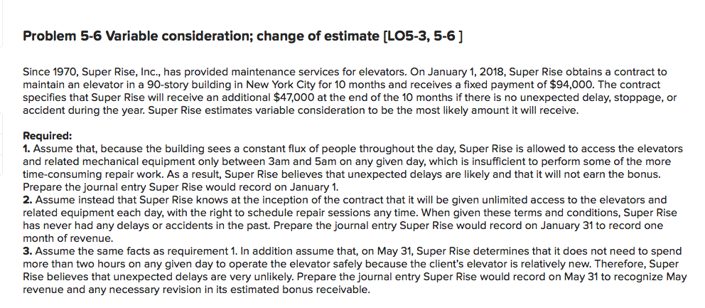  Problem 5-6 Variable consideration; change of estimate (LO5-3, 5-6 ] Since