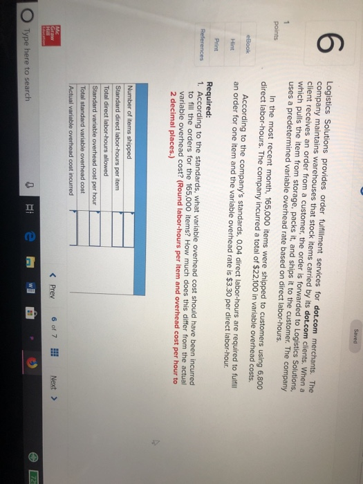  Saved 6 Logistics Solutions provides order fulfillment services for dot.com merchants.