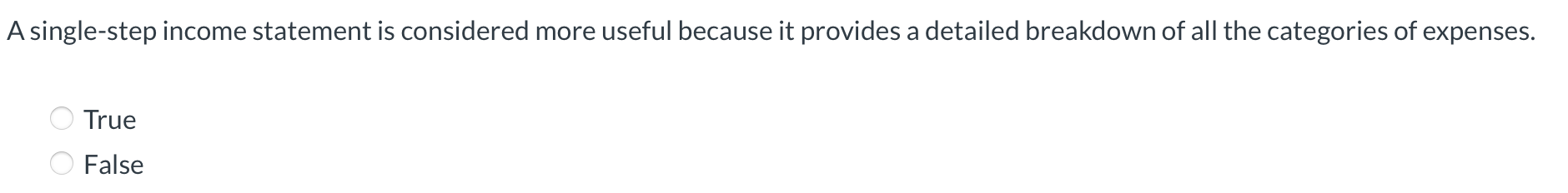 1. 2. 3. 4. A single-step income statement is considered more useful