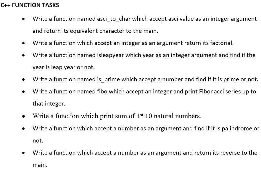  C++ FUNCTION TASKS . Write a function named asci_to_char which accept