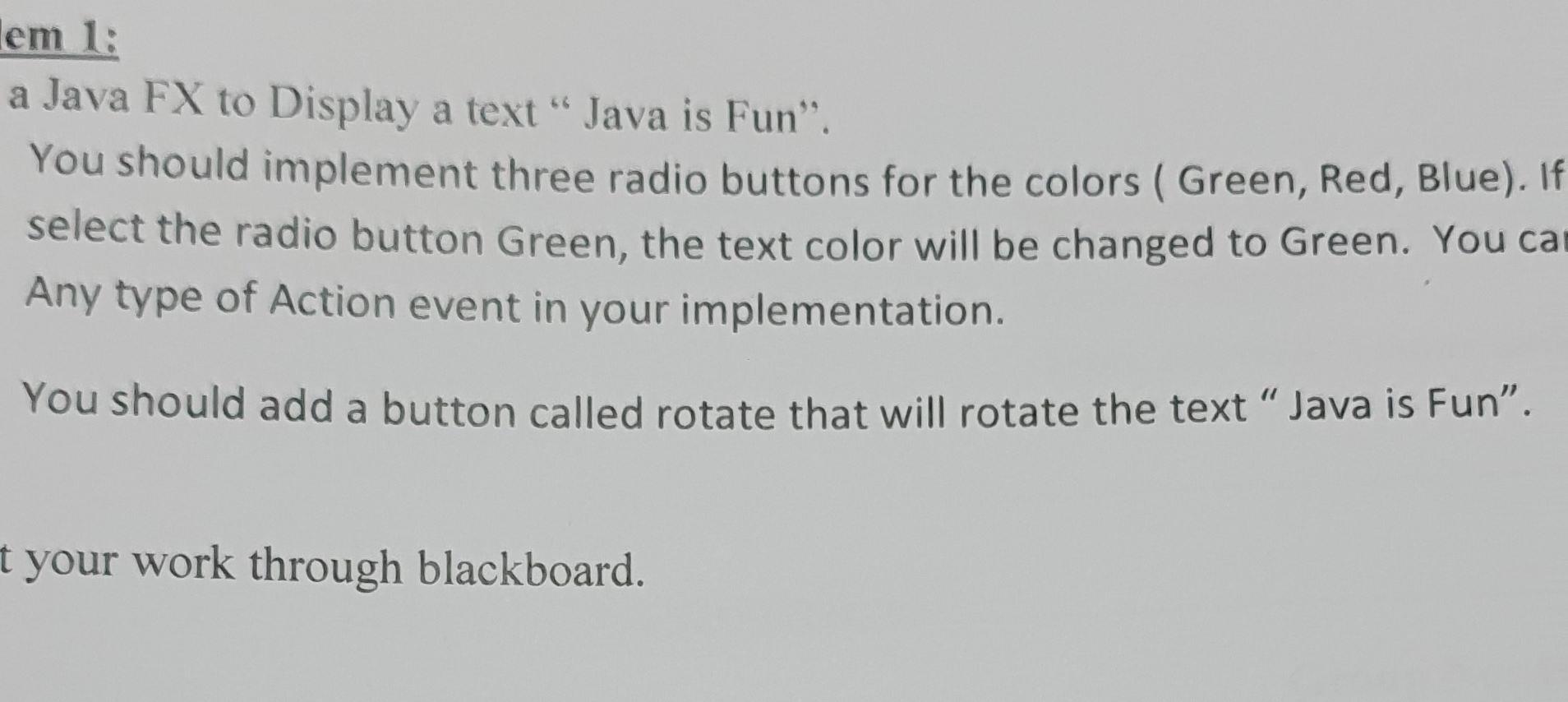 lem 1: a Java FX to Display a text " Java