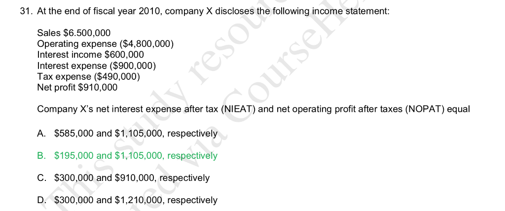  Hi, how do you arrive to the answer B? 31. At