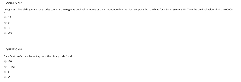  QUESTION 7 Using bias is like sliding the binary codes towards