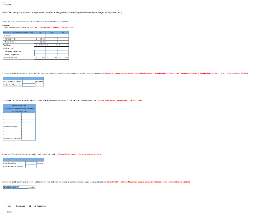 3.00 points E6-5 Calculating Contribution Margin and Contribution Margin Ratio: Identifying