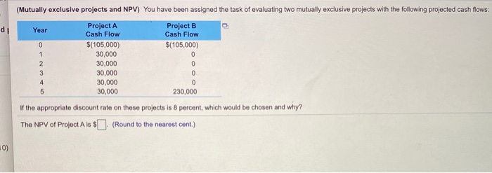  di 0 1 2 0 (Mutually exclusive projects and NPV) You