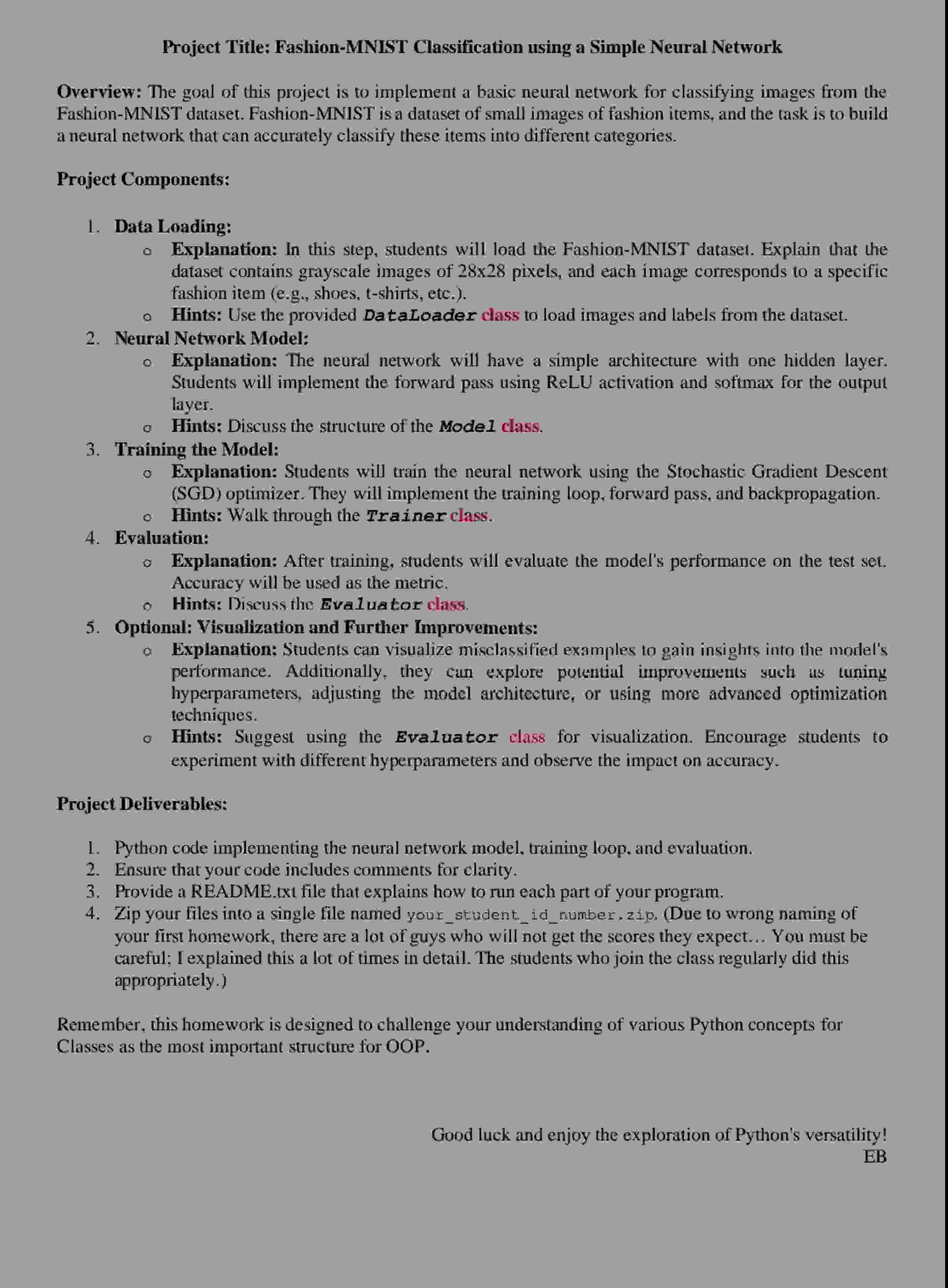  Project Title: Fashion-MNIST Classification using a Simple Neural Network Overview: The