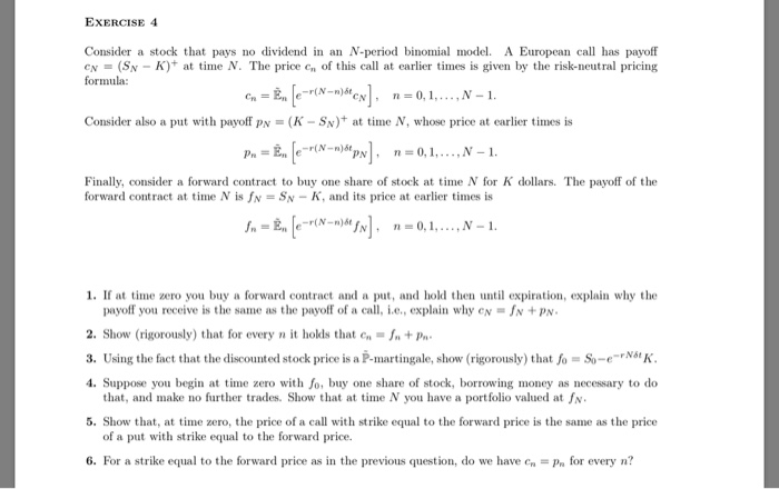 please be detailed thank you so much! EXERCISE 4 Consider a stock