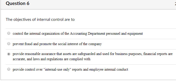 Need assistance with my answer below: Question 6 The objectives of internal