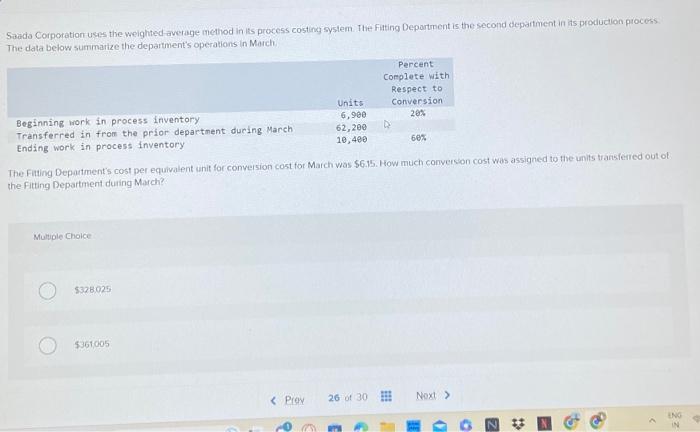  Saada Corporation uses the weighted-average method in its process costing system.