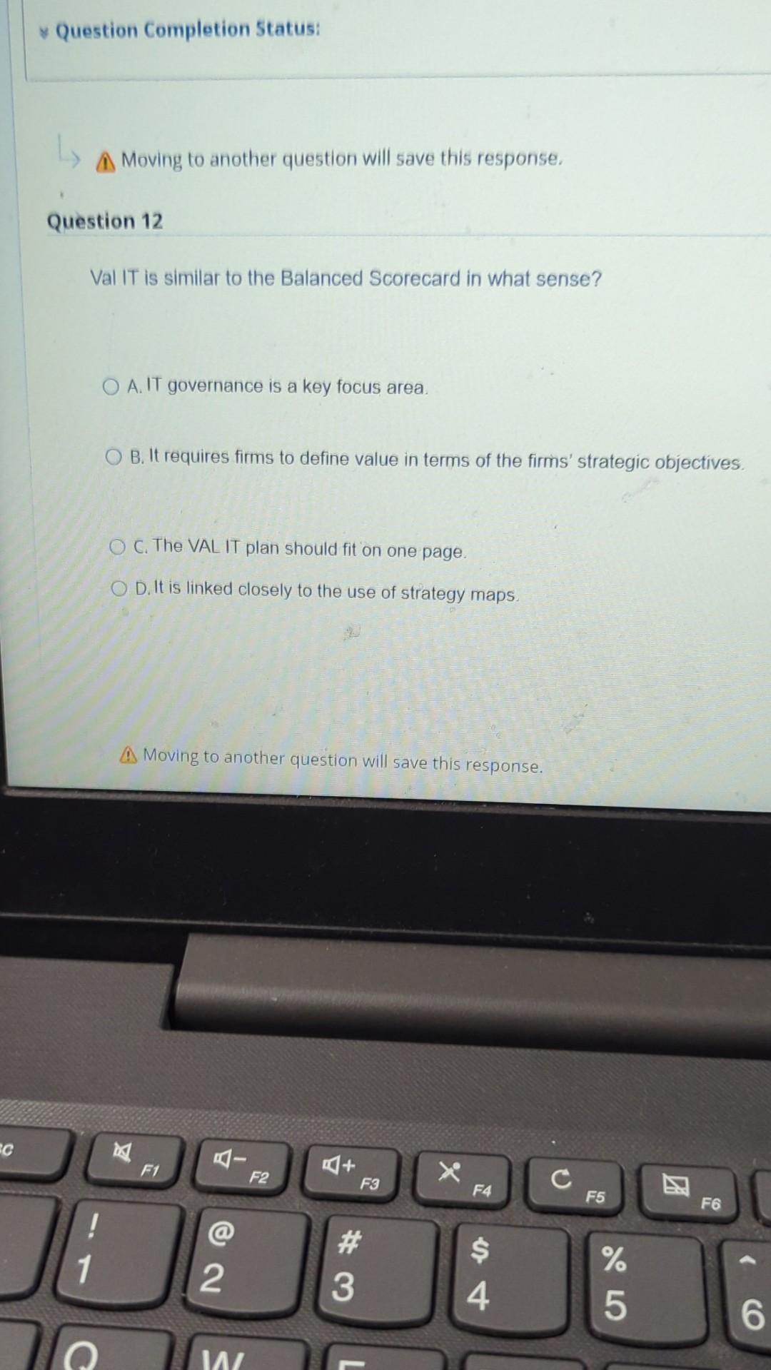  Moving to another question will save this response. Question 12 Val