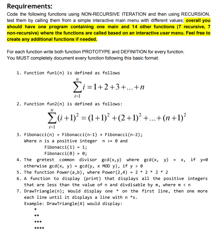  Requirements: Code the following functions using NON-RECURSIVE ITERATION and then using