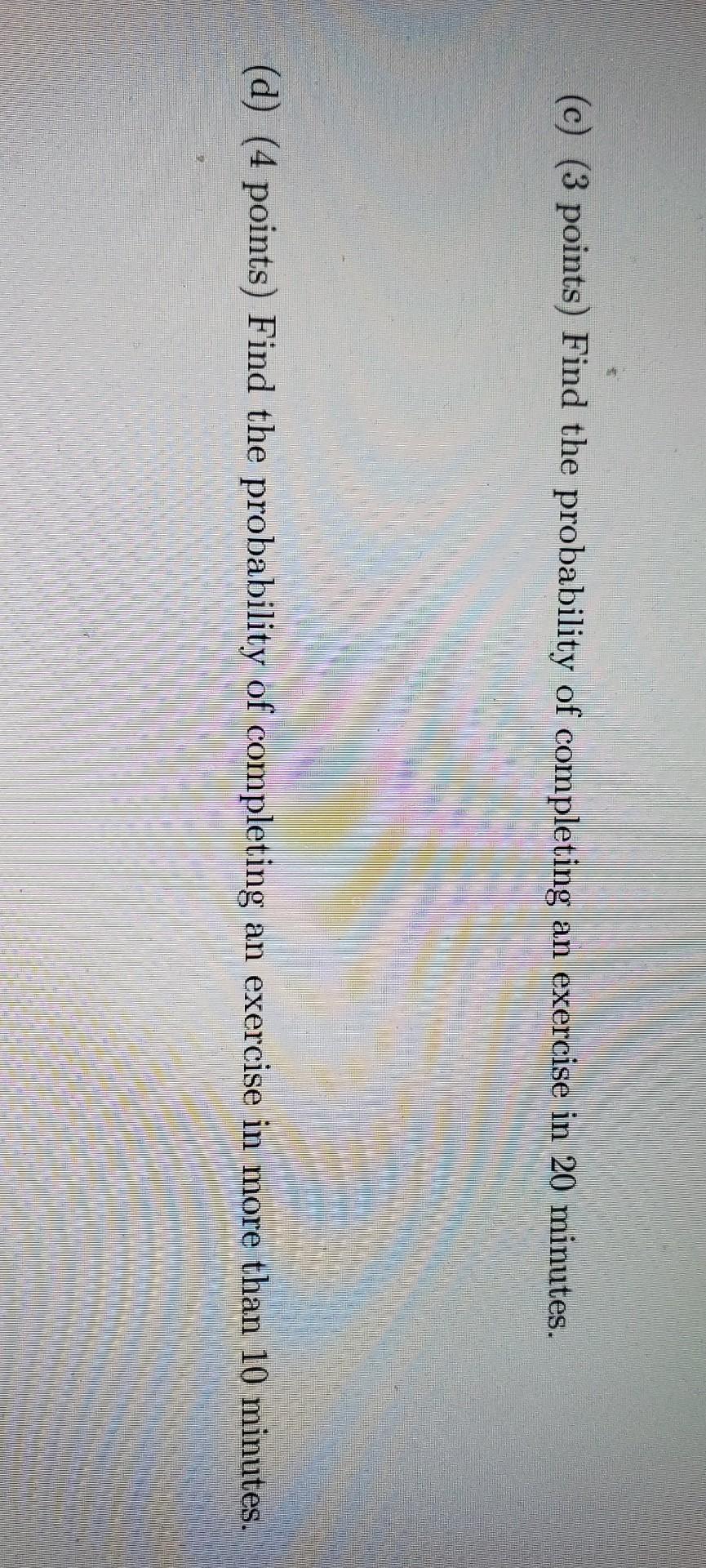 complete an exercise is a random variable X. The pdf of X