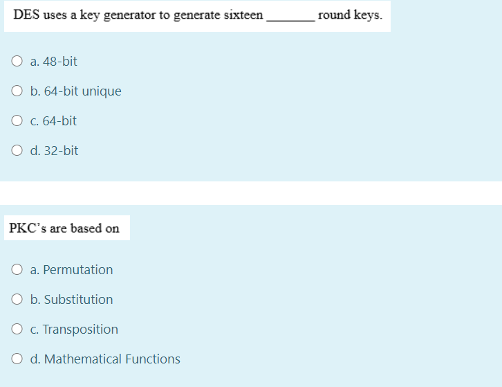 during the XOR operation in a DES algorithm? O a. 48 bits