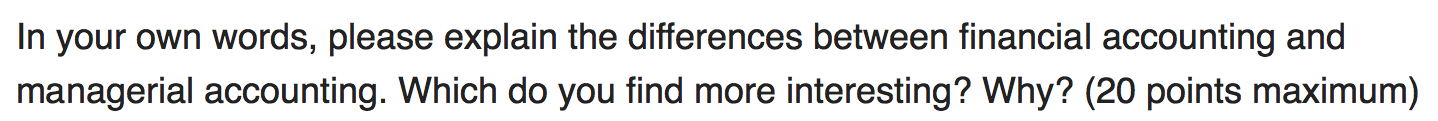  In your own words, please explain the differences between financial accounting