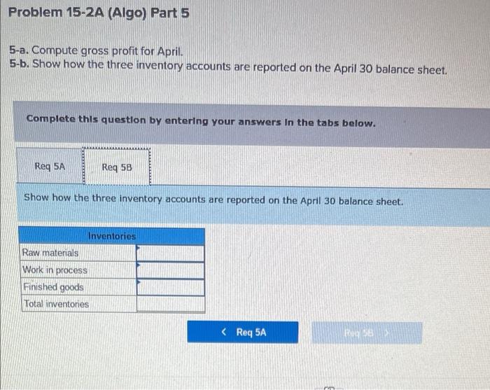 costs incurred in April are indirect materials, $59,000; indirect labor, $26,000; factory