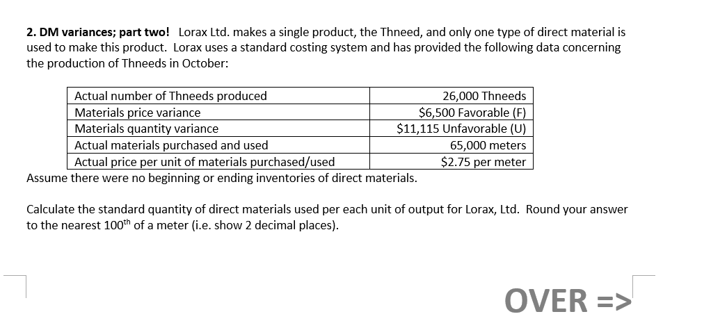  2. DM variances; part two! Lorax Ltd. makes a single product,