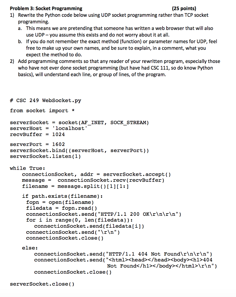 Problem 3 Problem 3: Socket Programming 1) Rewrite the Python code below