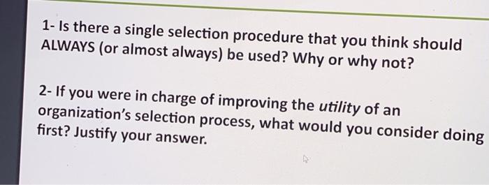 reflection 1- Is there a single selection procedure that you think should