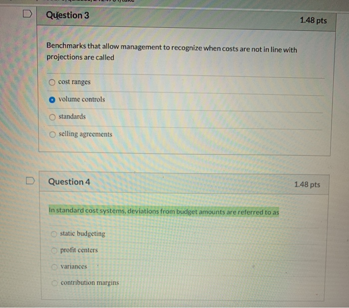  Question 3 1.48 pts Benchmarks that allow management to recognize when