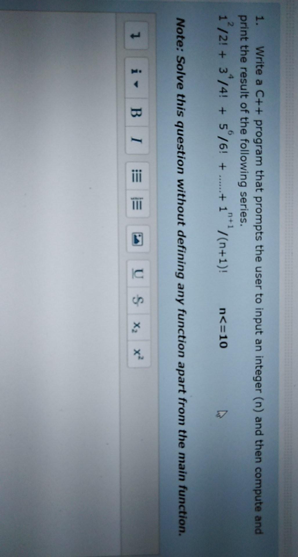  1. Write a C++ program that prompts the user to input