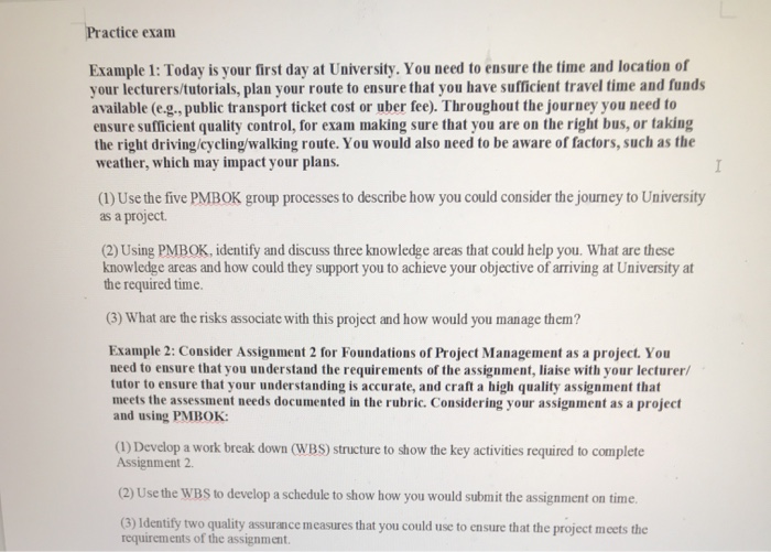  Practice exam Example 1: Today is your first day at University.