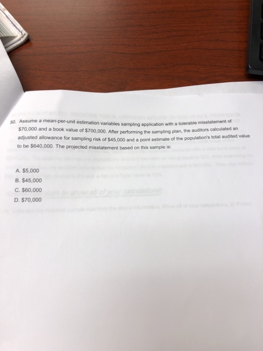  978007772914 50. Assume a mean-per-unit estimation variables sampling application with a