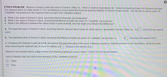  0 ETHICS PROBLEM Melissa is trying to value the stock of