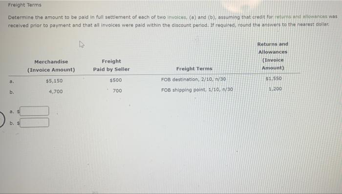 help solve and explain Q1 please Freight Terms Determine the amount to