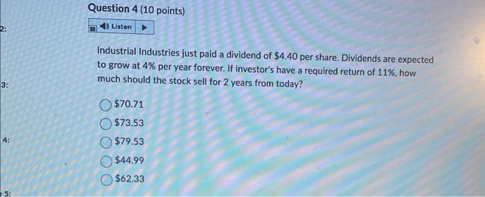  2: 3: 4: 5: Question 4 (10 points) 4) Listen Industrial