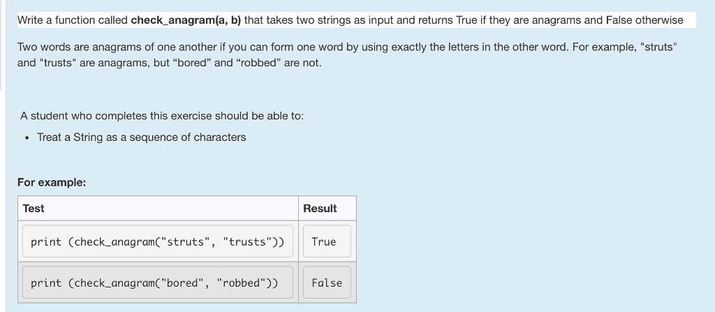  Write a function called check_anagram(a, b) that takes two strings as