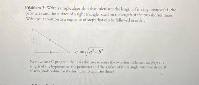  Probblem 3: Write a simple algorithm that calculates the length of