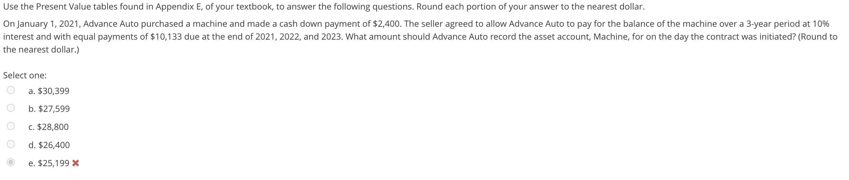  Use the Present Value tables found in Appendix E, of your