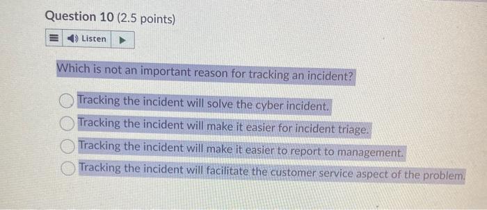  Question 10 ( 2.5 points) Which is not an important reason
