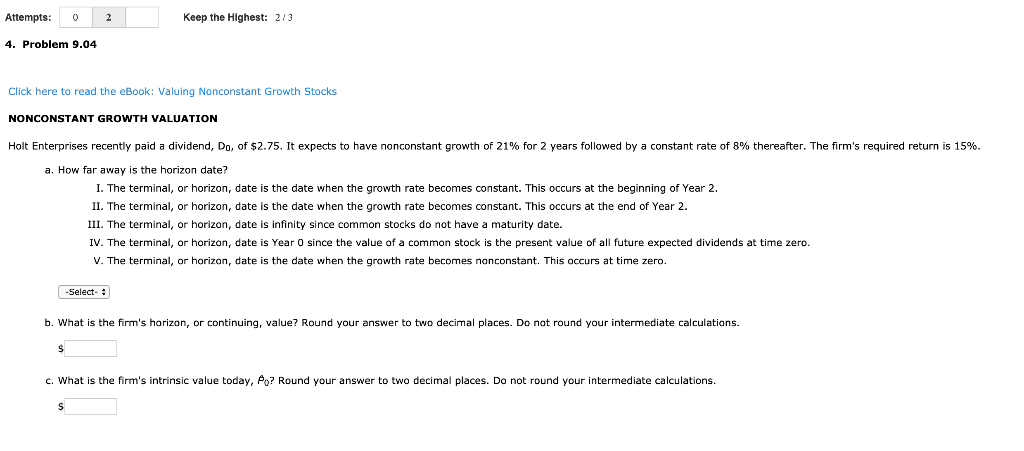  Attempts: 0 2 Keep the Highest: 2/3 4. Problem 9.04 Click