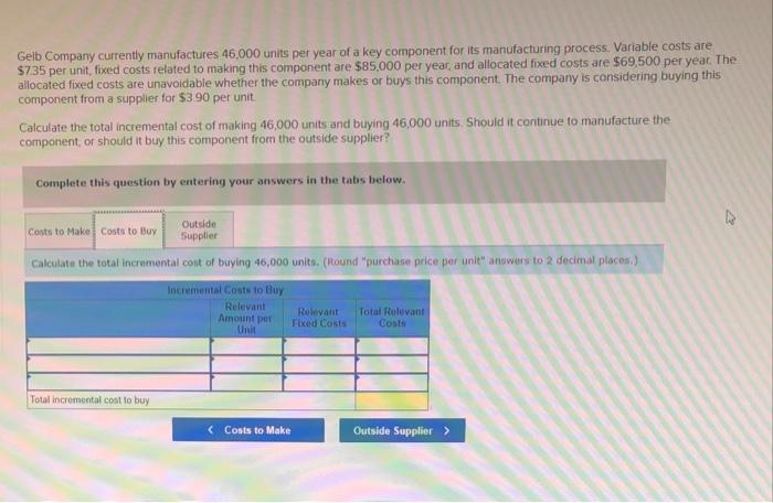 are $85,000 per year, and allocated fixed costs are $69,500 per yeal