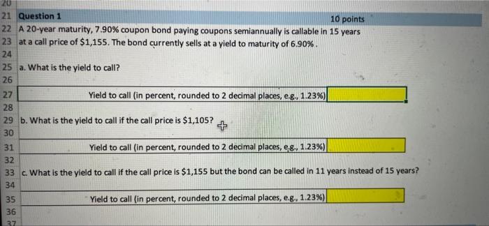  20 21 Question 1 10 points 22 A 20-year maturity, 7.90%