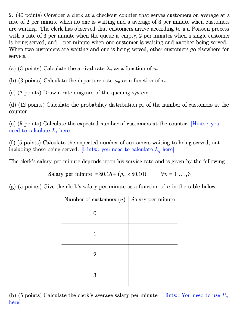 2. (40 points) Consider a clerk at a checkout counter that