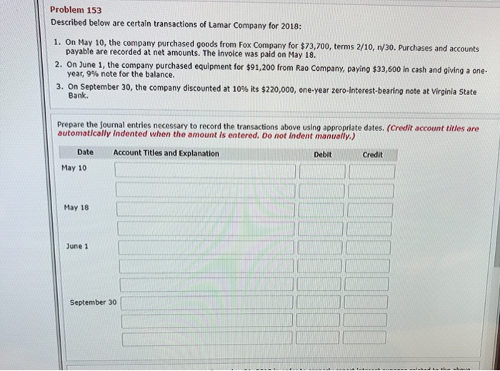  Please show calculations Problem 153 Described below are certain transactions of