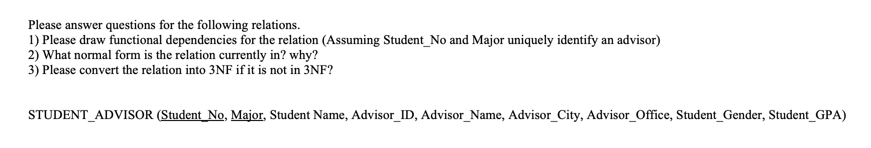 Please show work. Please answer questions for the following relations. 1) Please