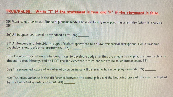  TRUE/FALSE. Write 'T' if the statement is true and 'F' if