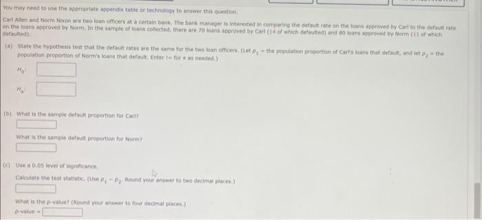  You may need to use the appropriate appendix table or techinology
